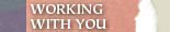 working with you